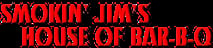 Smokin’ Jim's House of Bar-B-Q